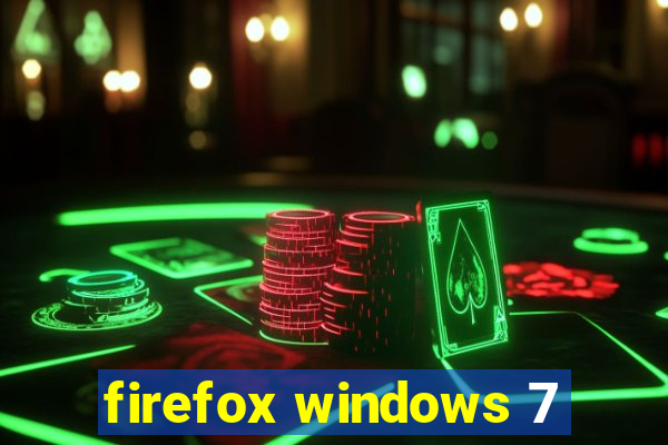 firefox windows 7